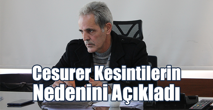 Cesurer, Kesintilerin Nedenini Açıkladı!
