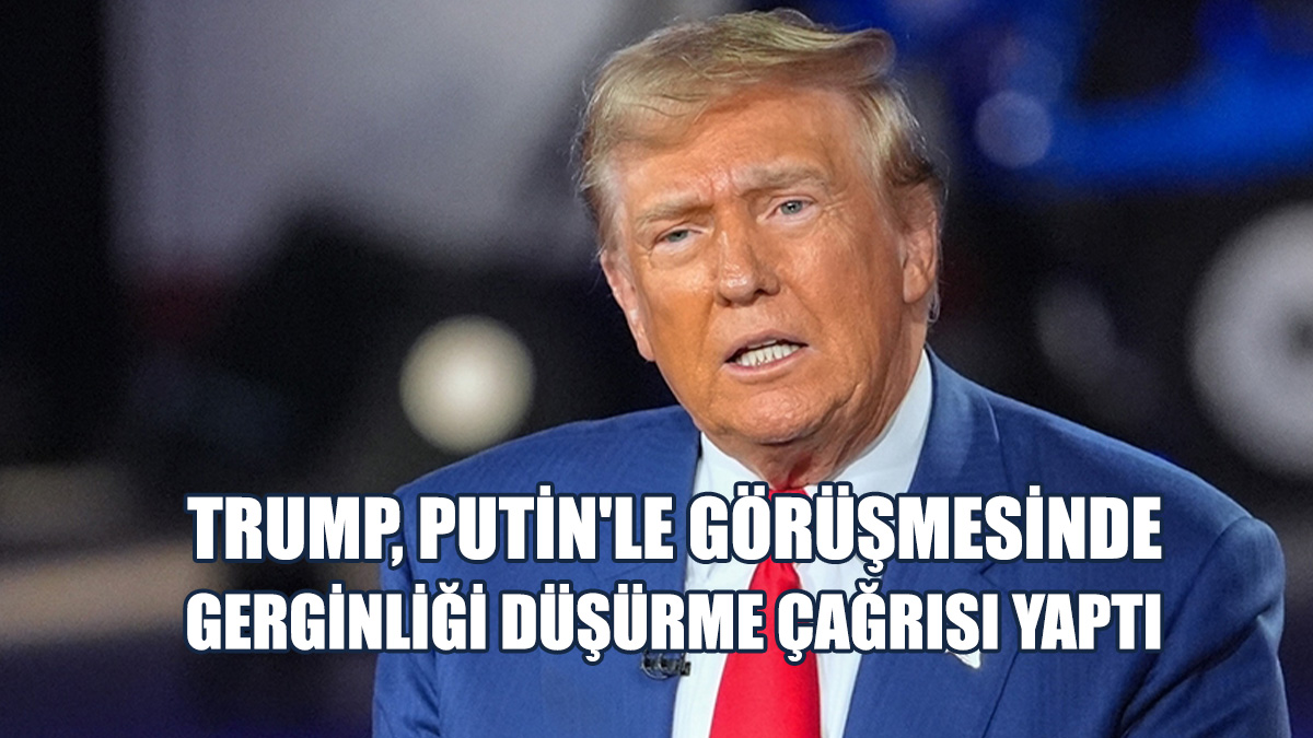 Trump, Putin'le Görüşmesinde Gerginliği Düşürme Çağrısı Yaptı