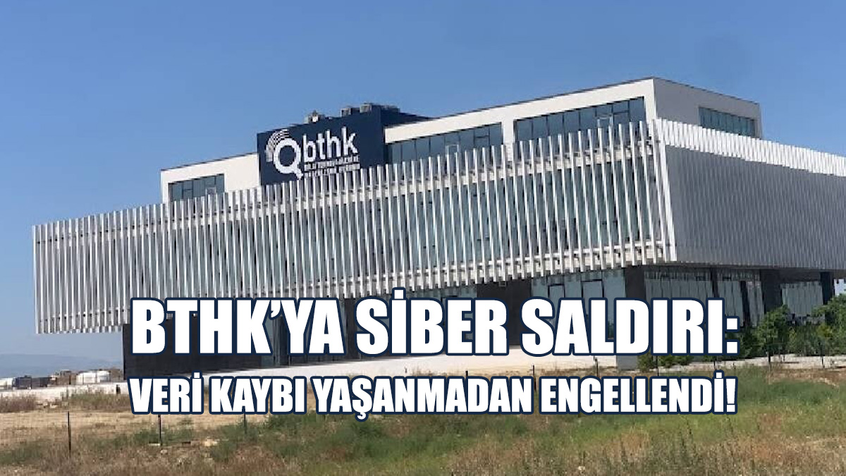 BTHK: Siber Saldırı Girişimlerine Karşı Gerekli Güncellemeler Hızla Sürdürülmektedir