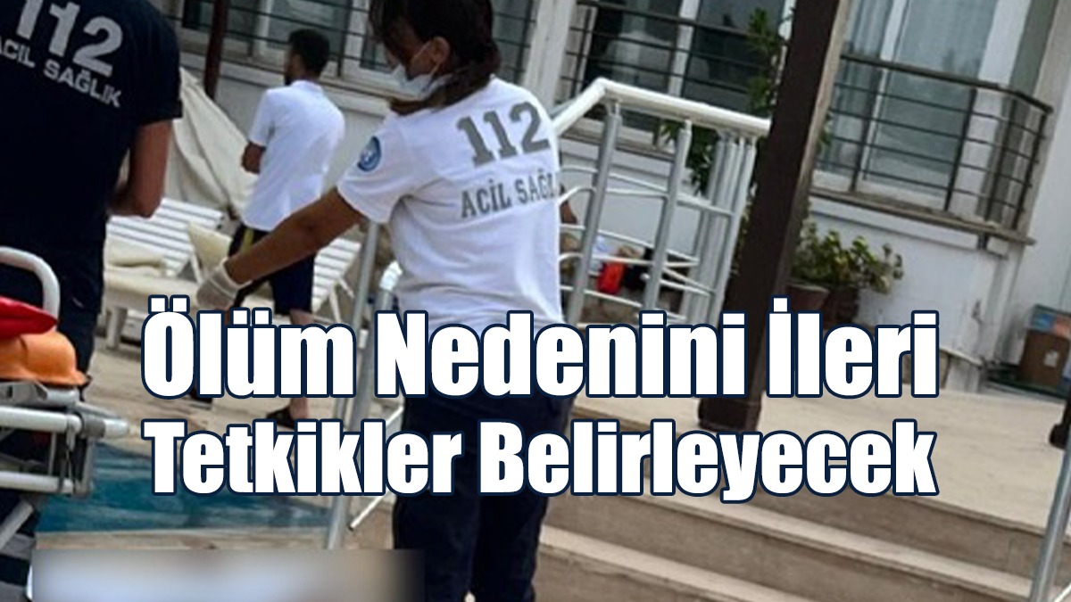 Yüzme Havuzunda Rahatsızlanarak Hayatını Kaybetmişti