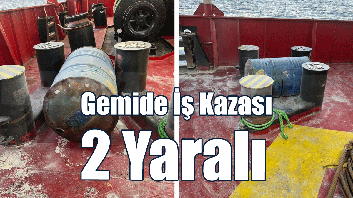 Gemide İş Kazası.. 2 Yaralı
