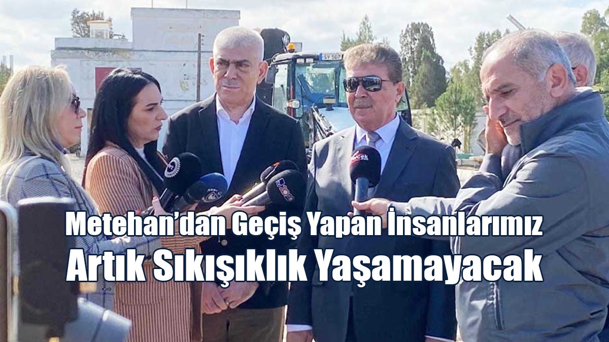 Üstel: Metehan’dan Geçiş Yapan İnsanlarımız Artık Sıkışıklık Yaşamayacak