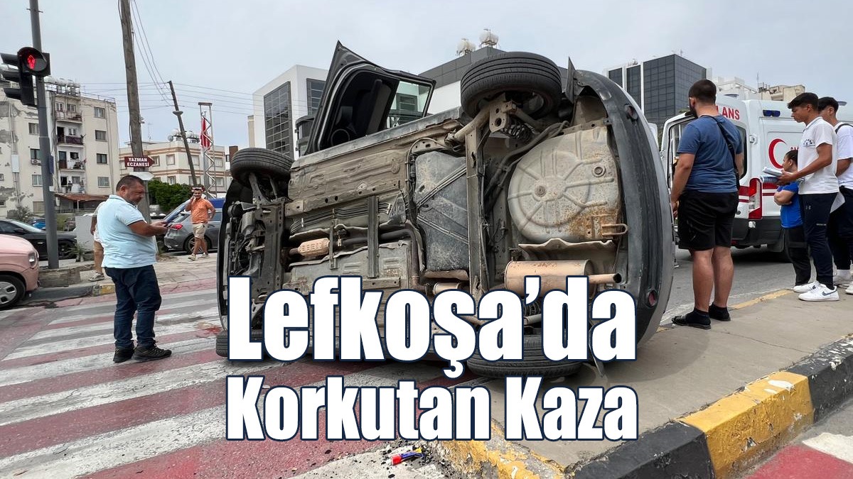 Lefkoşa’da Korkutan Kaza