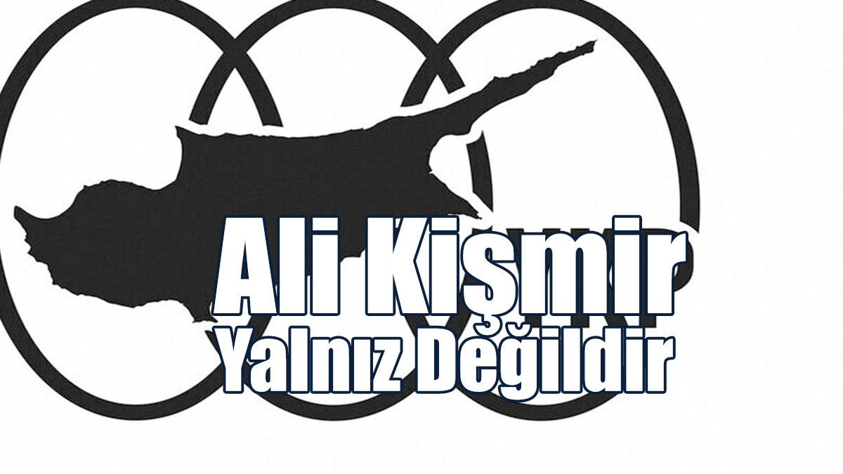 Karapaşaoğlu: Ali Kişmir Yalnız Değildir