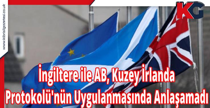 İngiltere ile AB, Kuzey İrlanda Protokolü'nün Uygulanmasında Anlaşamadı