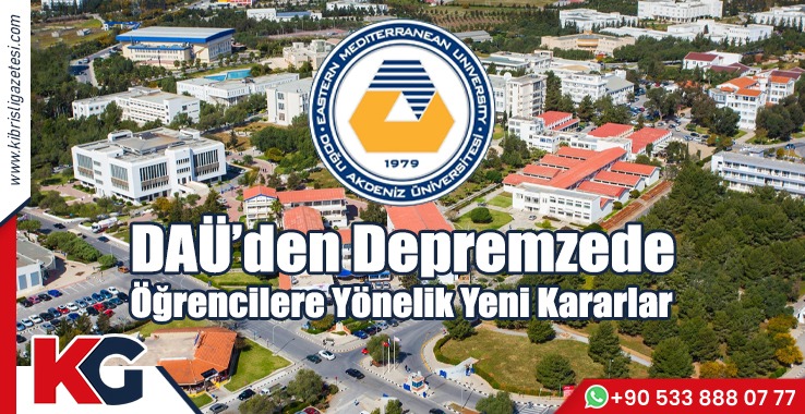 DAÜ’den Depremzede Öğrencilere Yönelik Yeni Kararlar