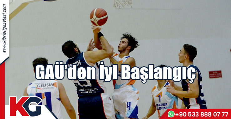 GAÜ'den İyi Başlangıç