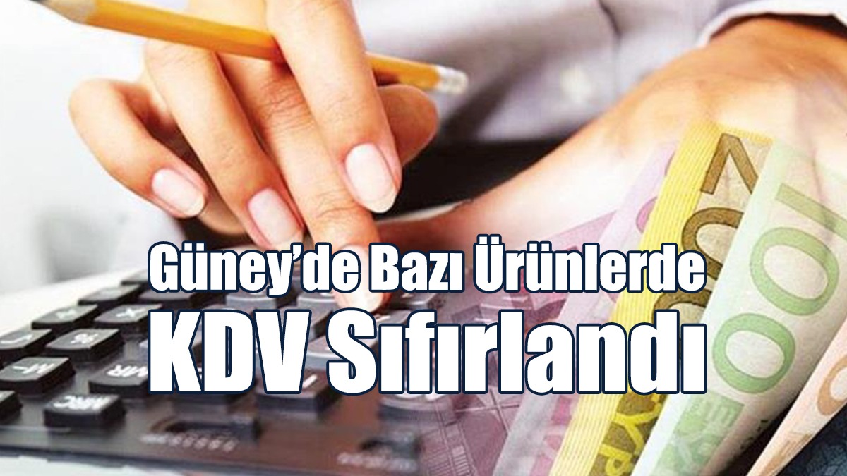 Güney’de Bazı Ürünlerde KDV Sıfırlandı