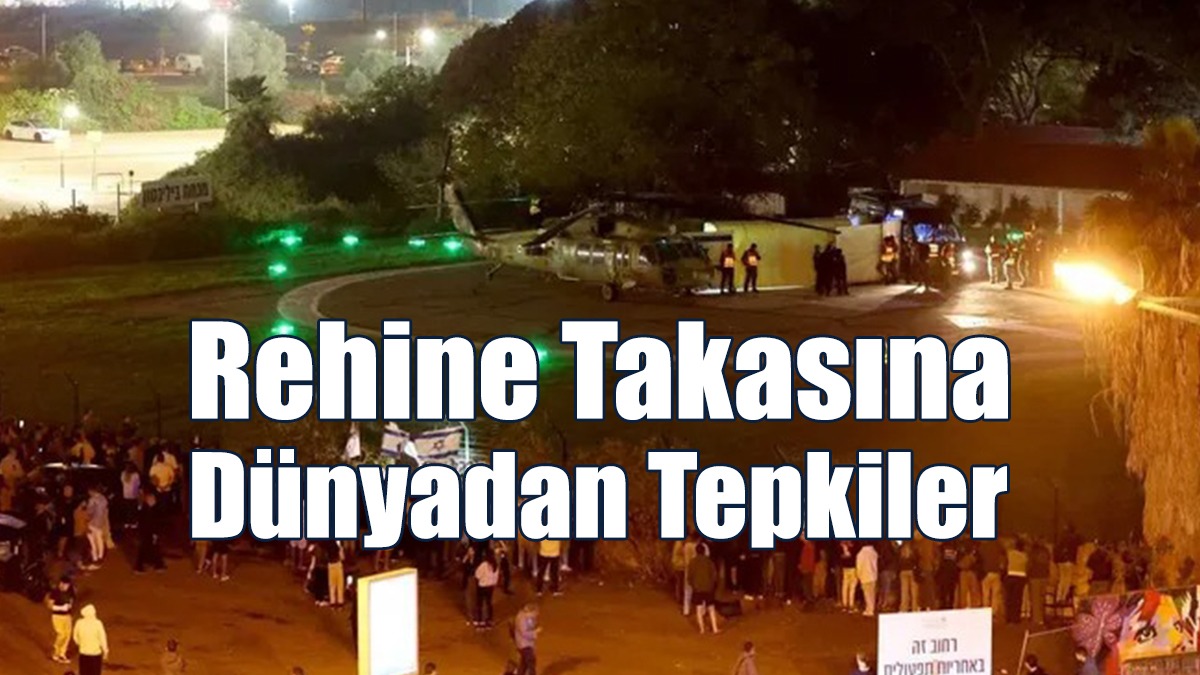 Rehine Takasına Dünyadan Tepkiler
