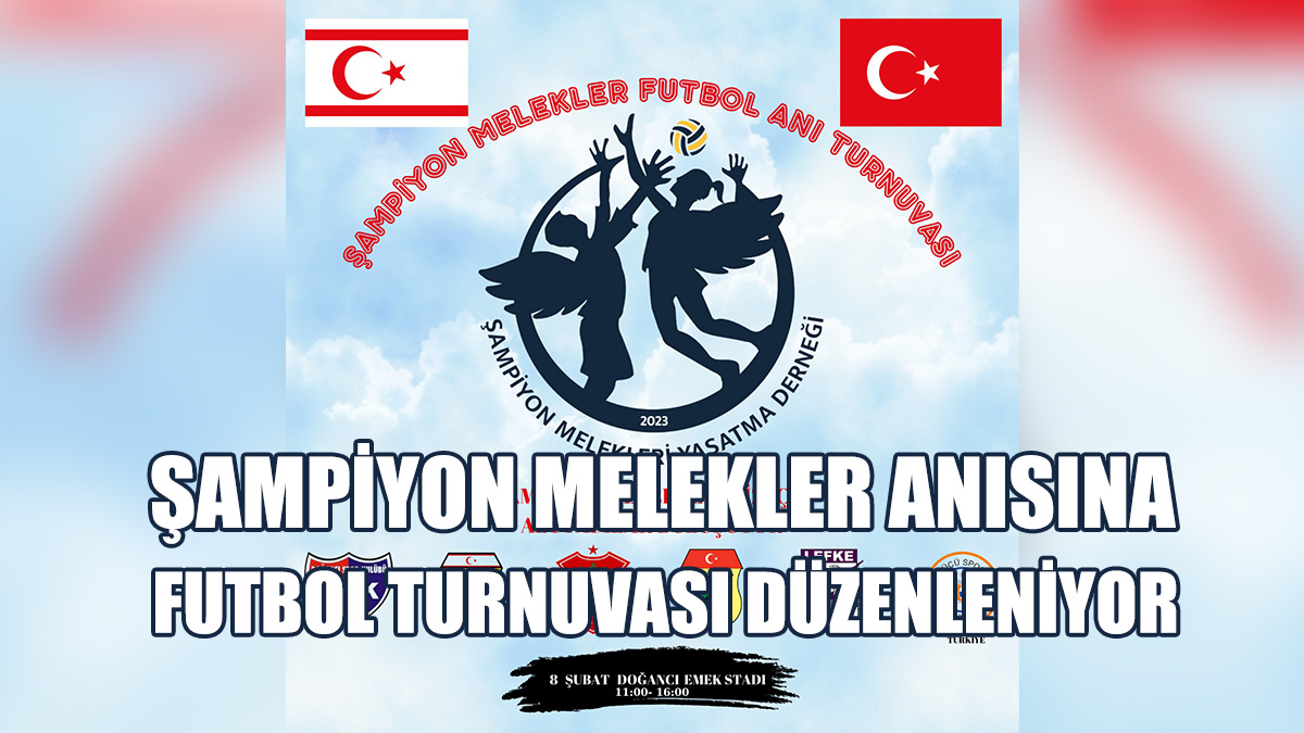 Şampiyon Melekler Anısına Futbol Turnuvası Düzenleniyor