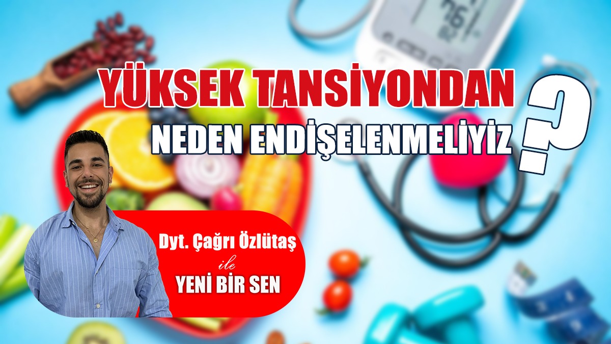 Yüksek Tansiyondan Neden Endişelenmeliyiz?
