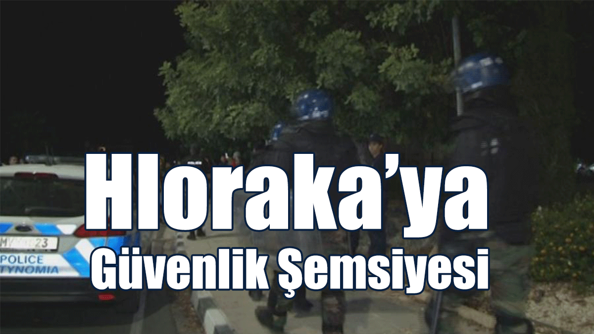 Hloraka’ya Güvenlik Şemsiyesi