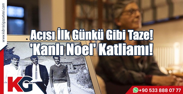 Acısı İlk Günkü Gibi Taze! 'Kanlı Noel' Katliamı!