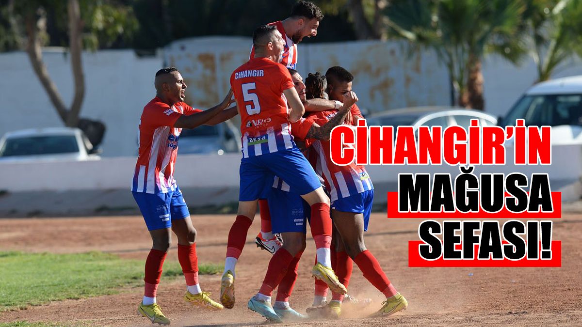 Cihangir’in  Mağusa Sefası!