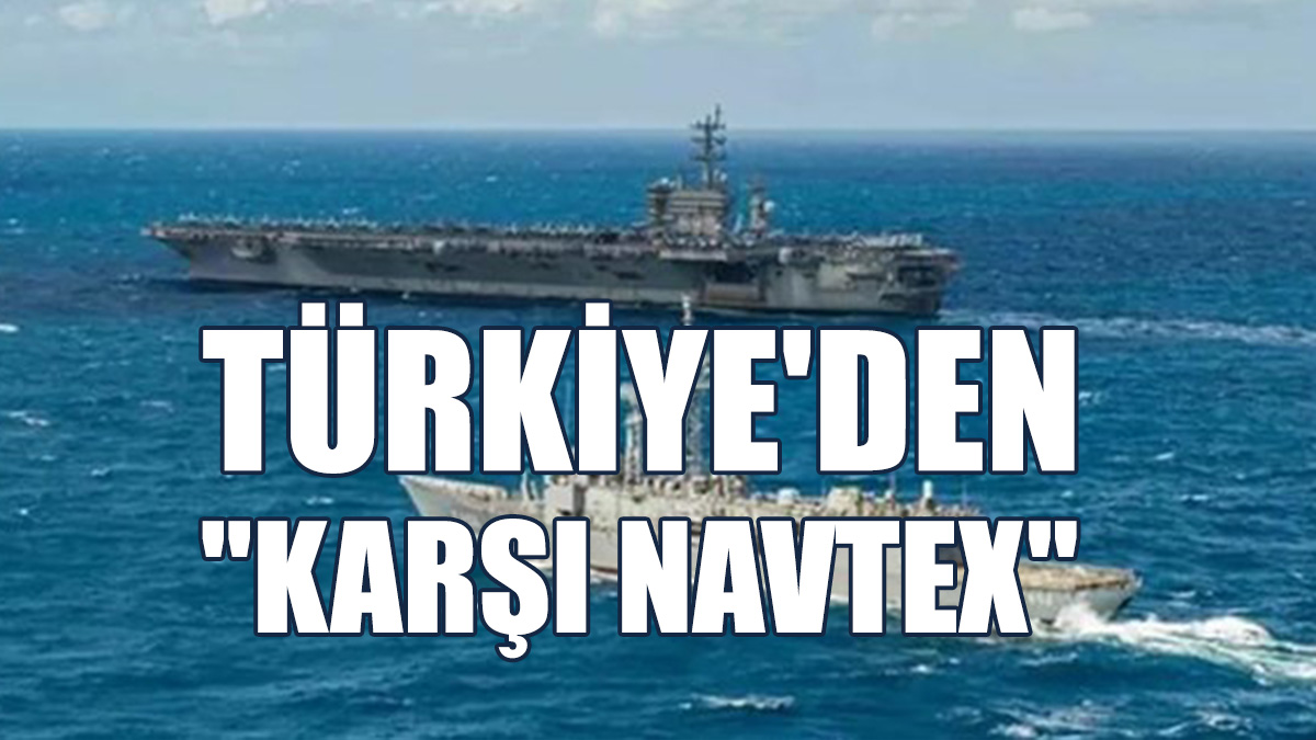 Türkiye'den "Karşı Navtex"