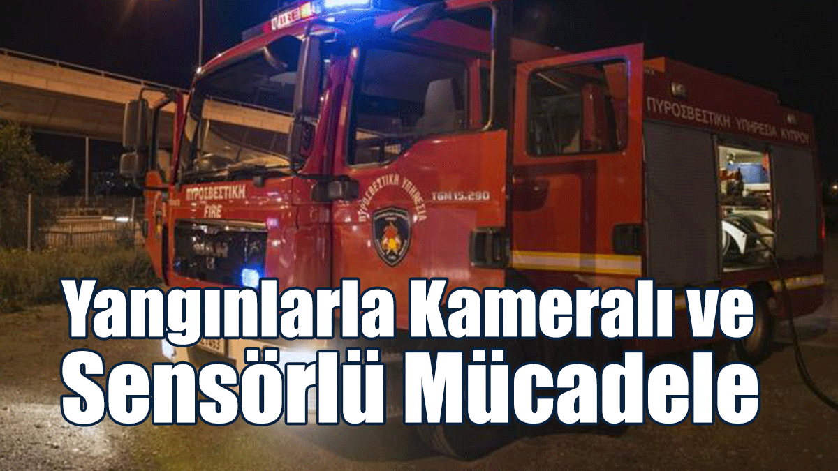 Güney’de Yangınlarla Kameralı Ve Sensörlü Mücadele