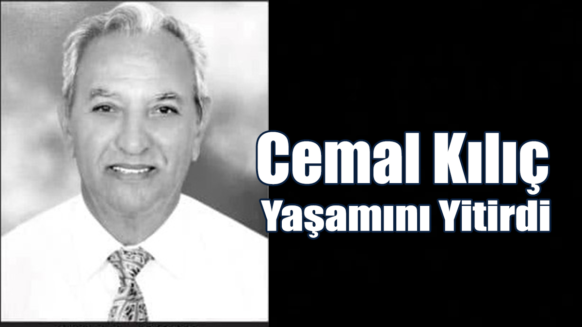 Cemal Kılıç Yaşamını Yitirdi