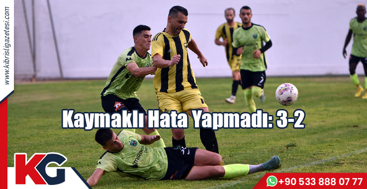 Kaymaklı Hata Yapmadı: 3-2