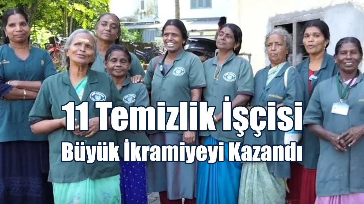 11 Temizlik İşçisi Piyangoda Büyük İkramiyeyi Kazandı