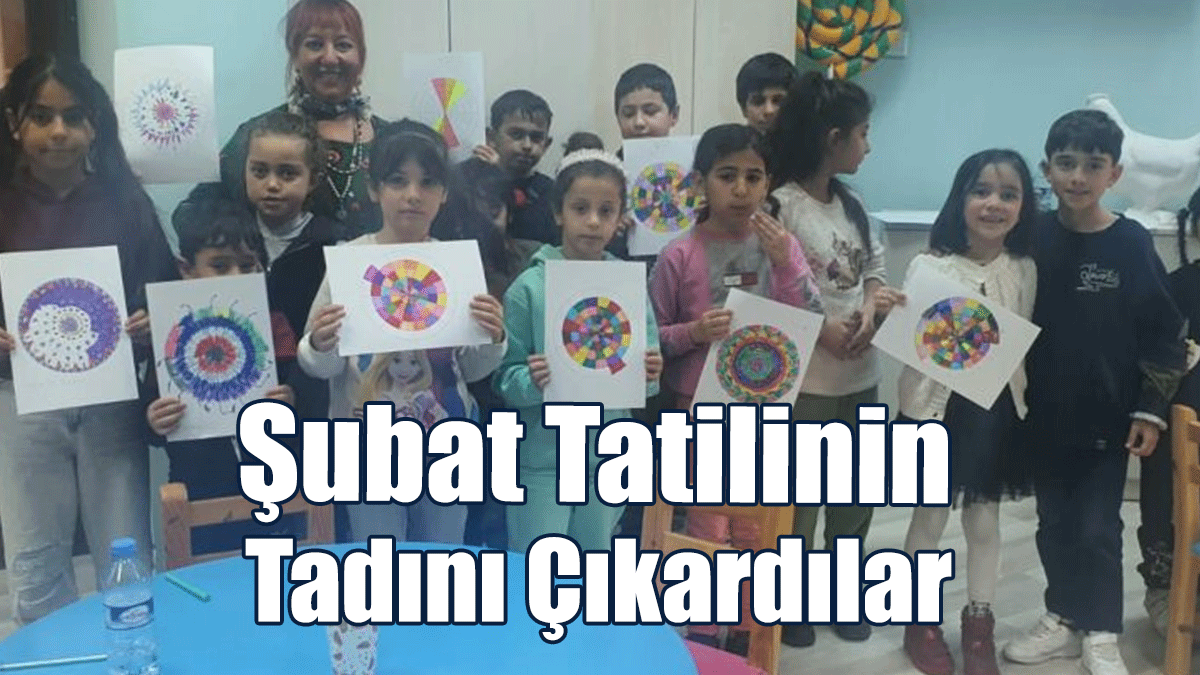 Şubat Tatilinin Tadını Çıkardılar