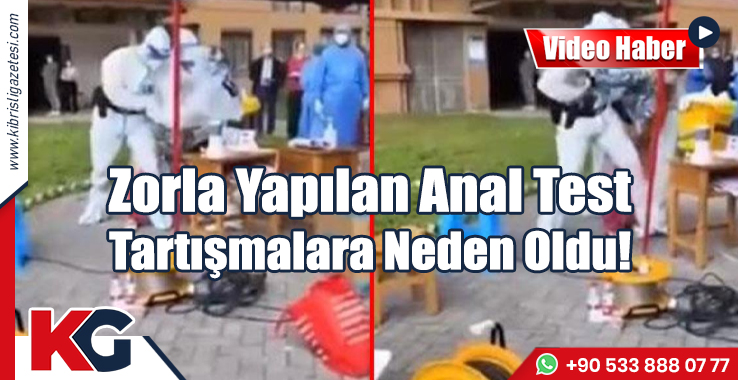 Zorla Yapılan Anal Test Tartışmalara Neden Oldu!
