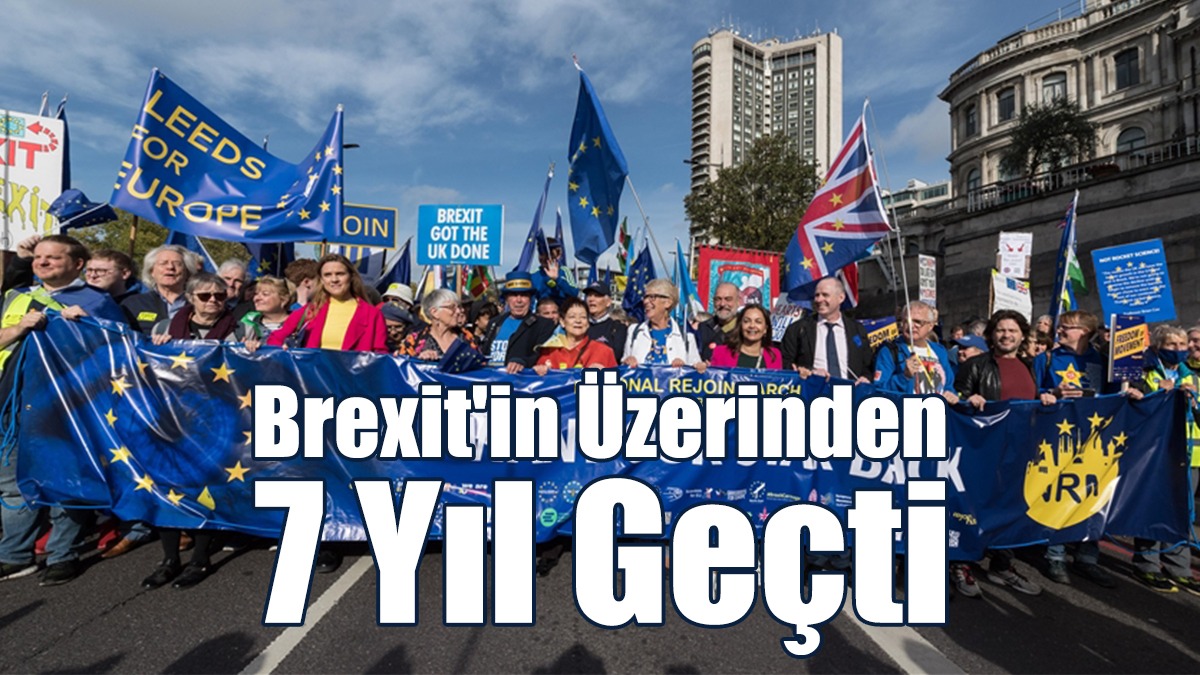 Brexit'in Üzerinden 7 Yıl Geçti