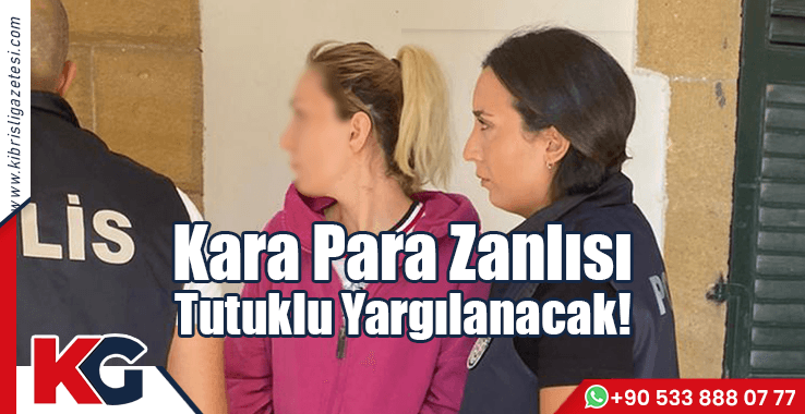 Kara Para Zanlısı Tutuklu Yargılanacak!