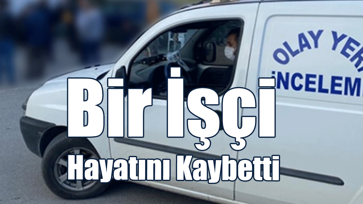 İş Makinesinin Altında Kalarak Yaşamını Yitirdi