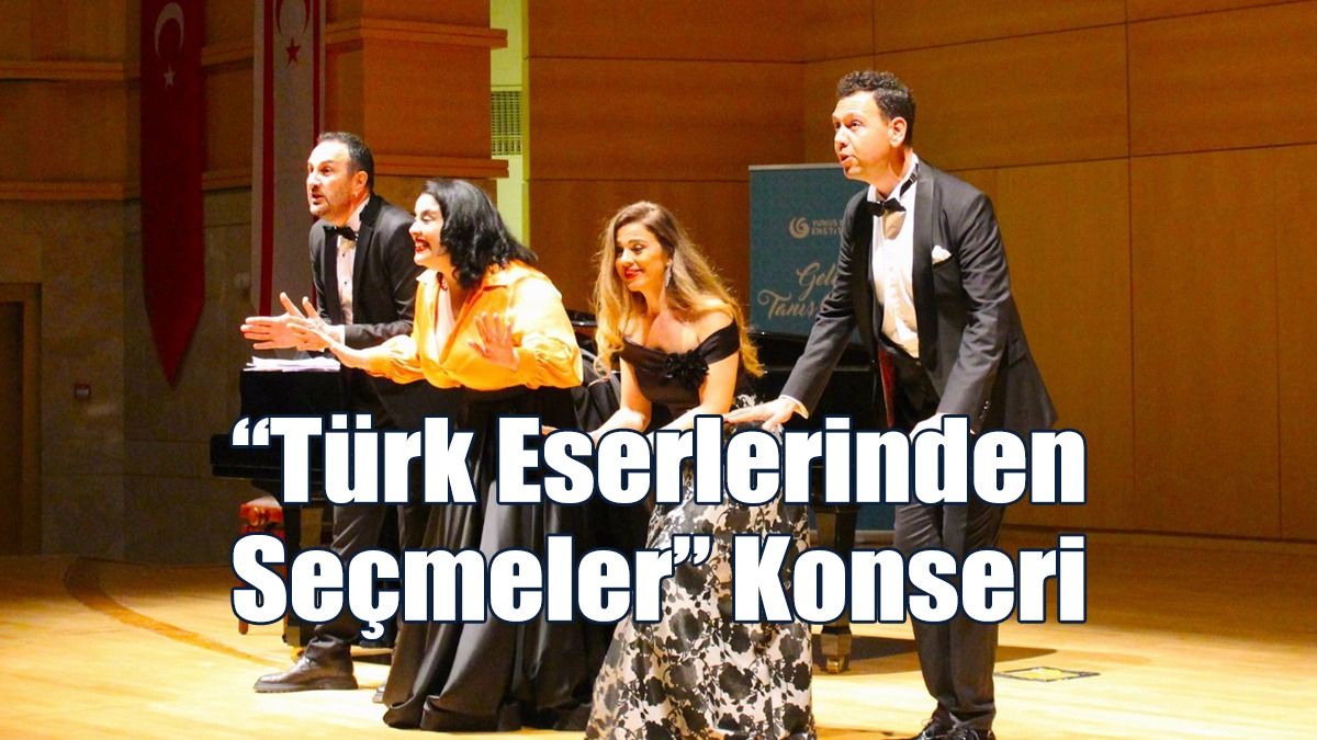 “Türk Eserlerinden Seçmeler” Konseri