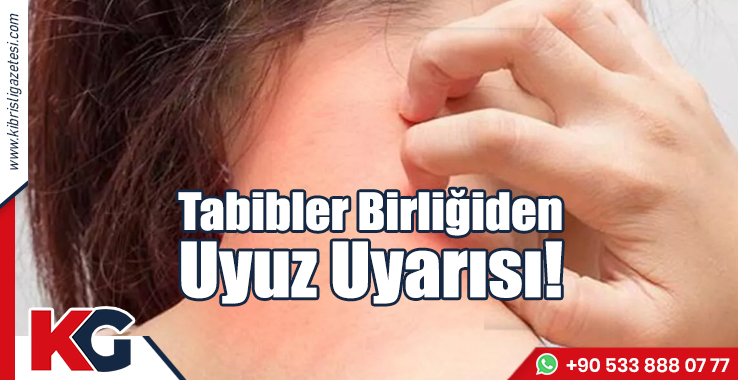 Tabibler Birliğinden Uyuz Uyarısı!