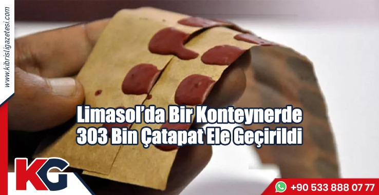 Limasol’da Bir Konteynerde 303 Bin Çatapat Ele Geçirildi