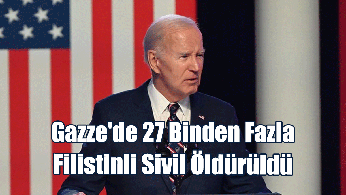 Gazze'de 27 Binden Fazla Masum Filistinli Sivil Öldürüldü