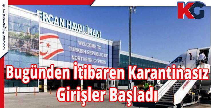 Bugünden İtibaren Karantinasız Girişler Başladı