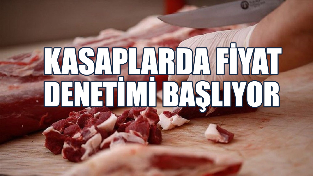 Kasaplarda Fiyat Denetimi Başlıyor
