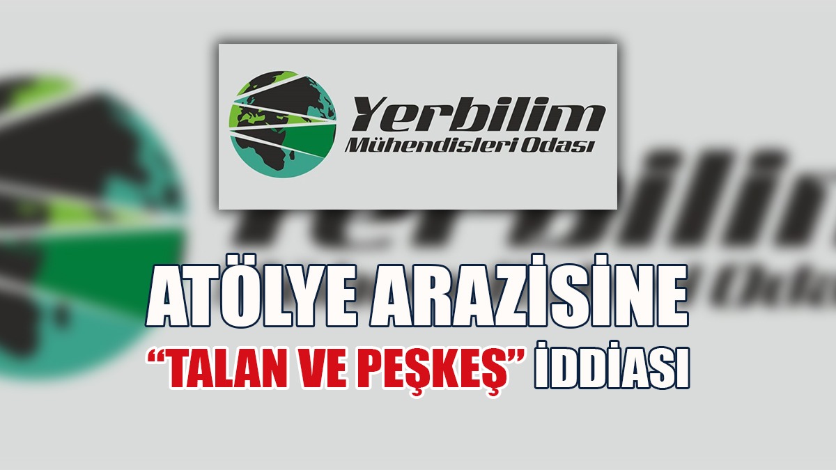 Yerbilim Mühendisleri Odasından Arazi Açıklaması...