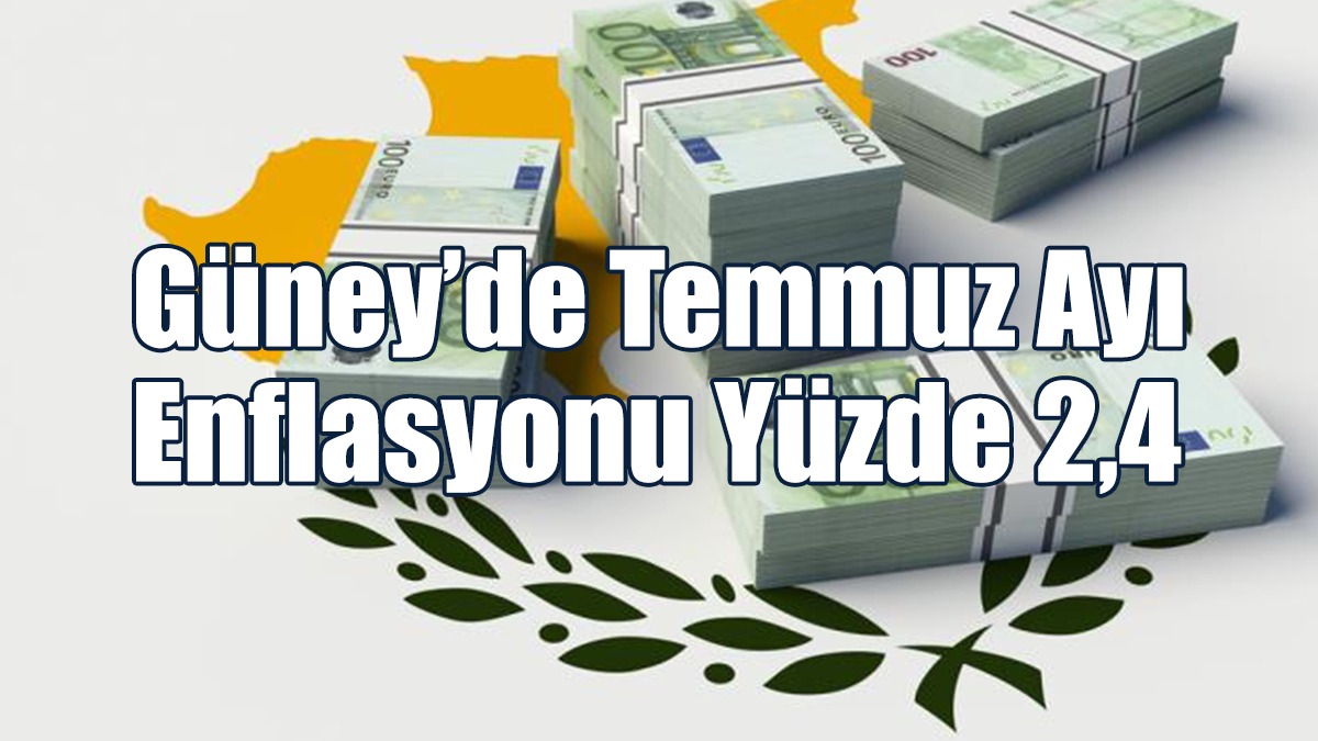 Güney’de Temmuz Ayı Enflasyonu Yüzde 2,4