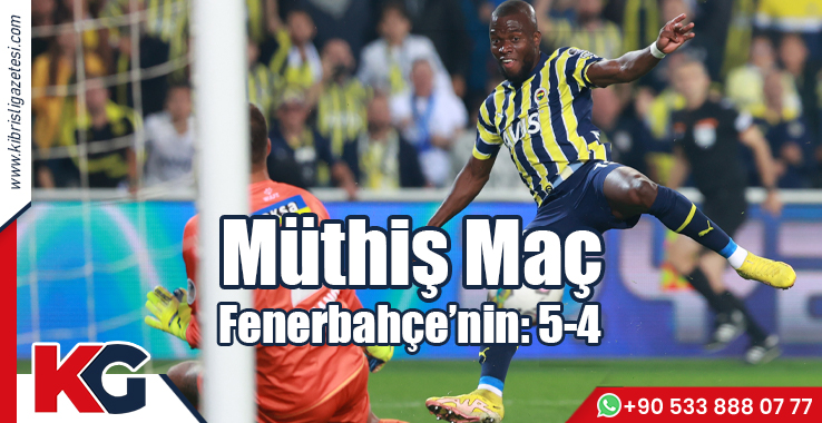 Müthiş Maç Fenerbahçe'nin: 5-4