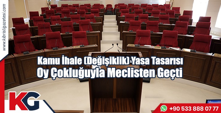 Kamu İhale (Değişiklik) Yasa Tasarısı Oy Çokluğuyla Kabul Edilidi