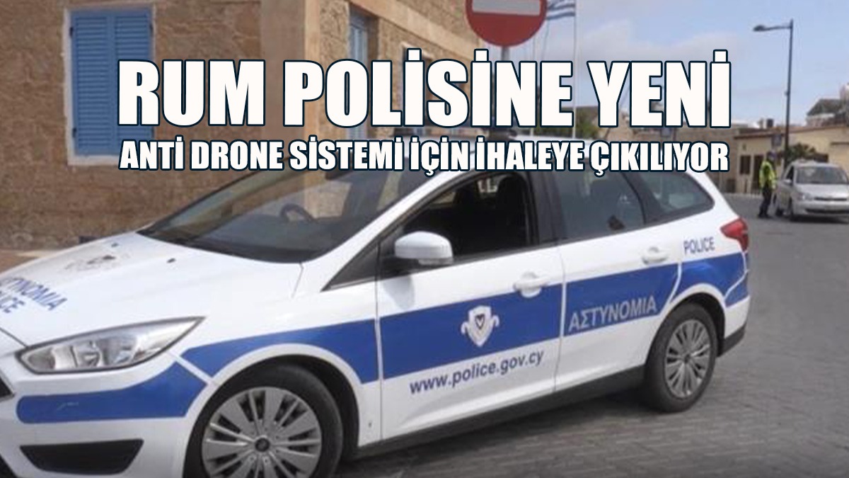 Rum Polisine Yeni Anti Drone Sistemi İçin İhaleye Çıkılıyor