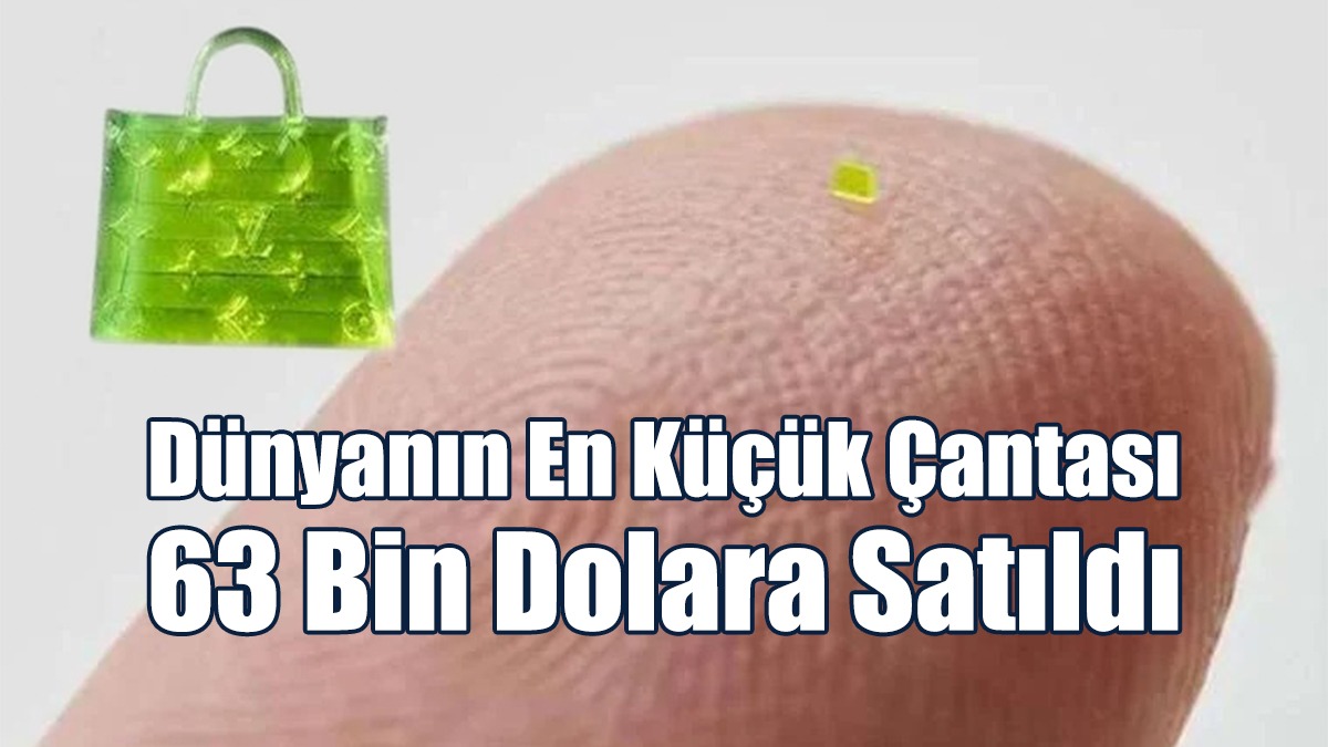 Dünyanın En Küçük Çantası 63 Bin Dolara Satıldı