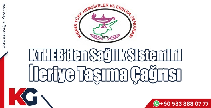 KTHEB’den Sağlık Sistemini İleriye Taşıma Çağrısı
