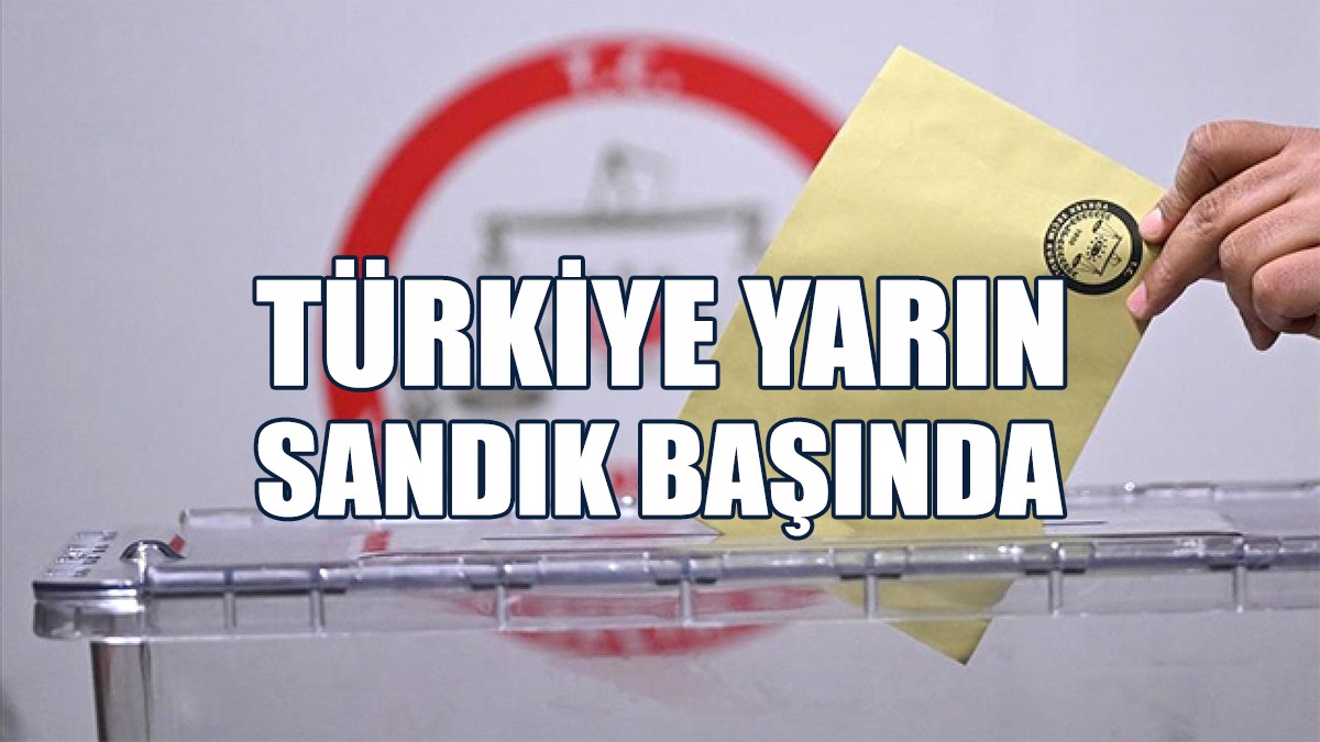 Türkiye Yarın Sandık Başında
