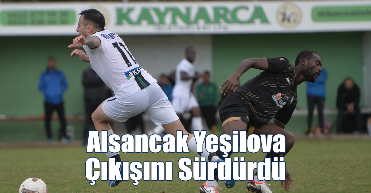 Alsancak Yeşilova Çıkışını Sürdürdü