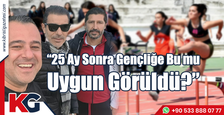 “25 Ay Sonra Gençliğe Bu mu Uygun Görüldü?”