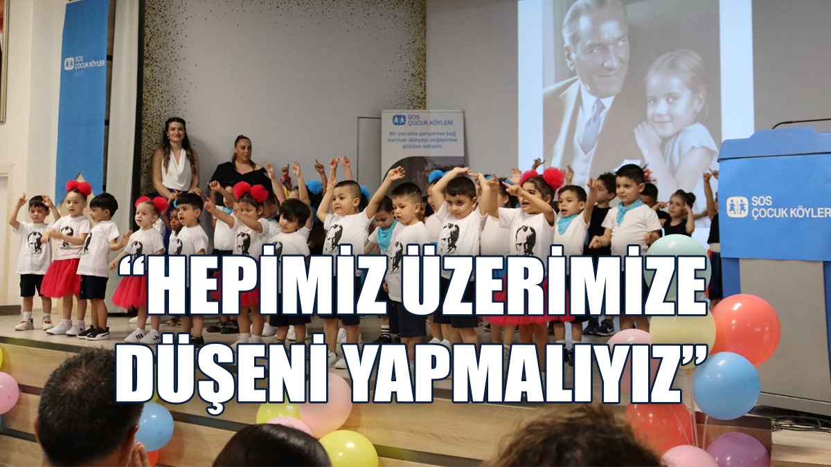 SOS Çocukköyü Derneği’nden 1 Haziran Çocuk Günü Mesajı