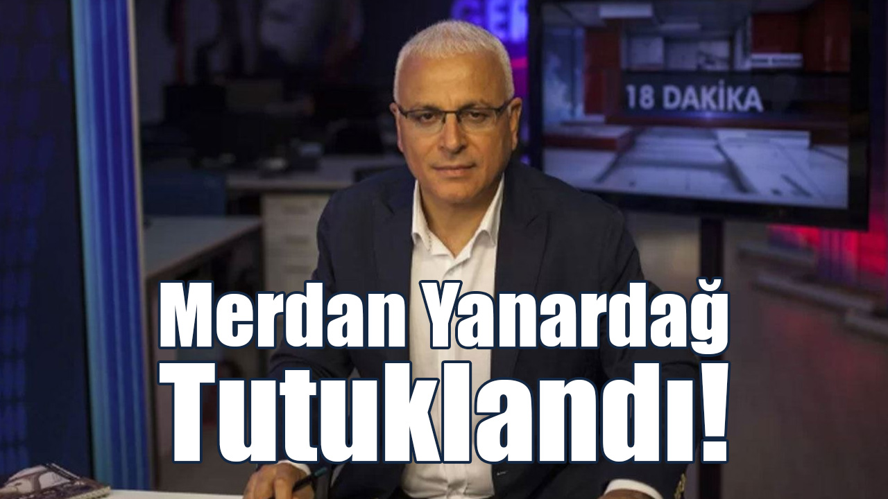 Merdan Yanardağ Tutuklandı