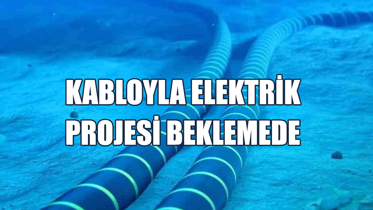 “Great Sea Interconnector” (GSI) Projesi Gündem Dışı