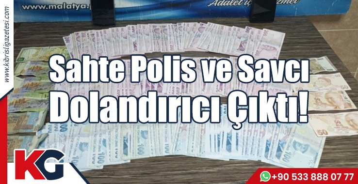 Sahte Polis ve Savcı  Dolandırıcı Çıktı!