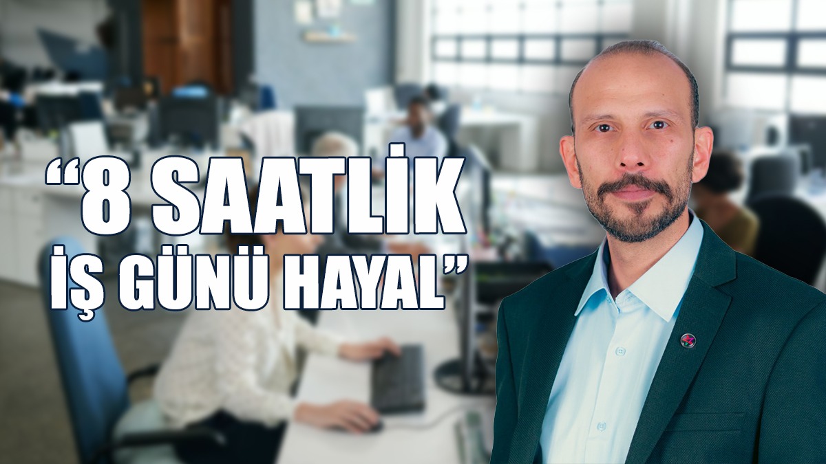 Ersoy, Bazı Emekçilerin Günde 10-12 Saat Çalıştırıldığını Söyledi