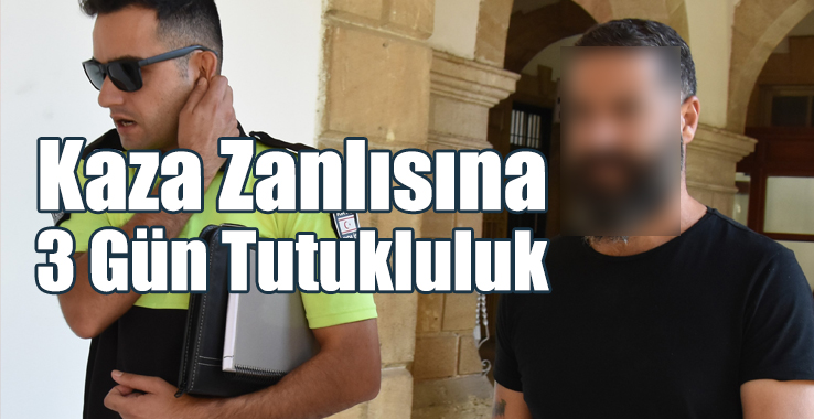Kaza Zanlısına 3 Gün Tutukluluk
